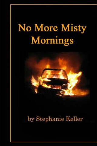 Könyv No More Misty Mornings Stephanie Keller