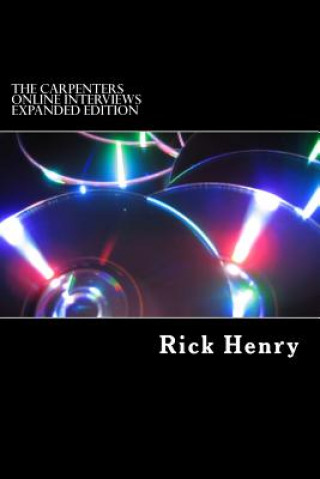 Kniha The Carpenters Online Interviews Expanded Edition Rick Henry