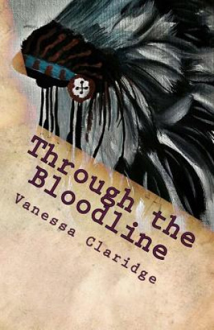 Carte Through the Bloodline Vanessa J Claridge
