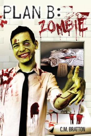 Book Plan B: Zombie C M Bratton