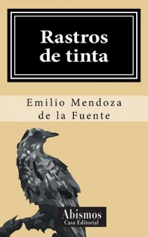 Kniha Rastros de tinta Emilio Mendoza De La Fuente