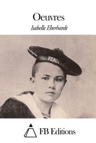 Kniha Oeuvres Isabelle Eberhardt