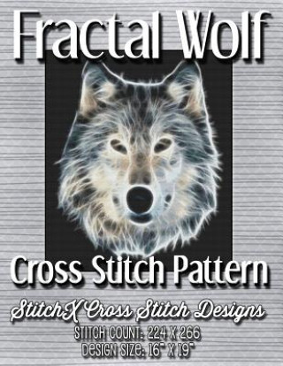 Kniha Fractal Wolf Cross Stitch Pattern Tracy Warrington