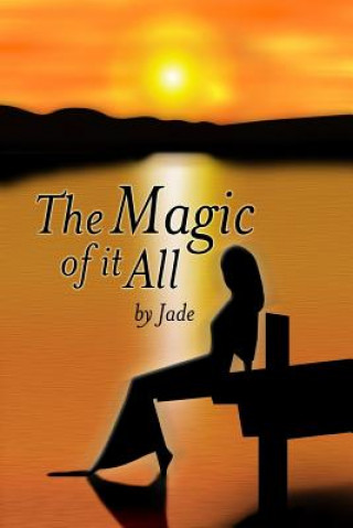 Könyv The Magic of It All Jade D