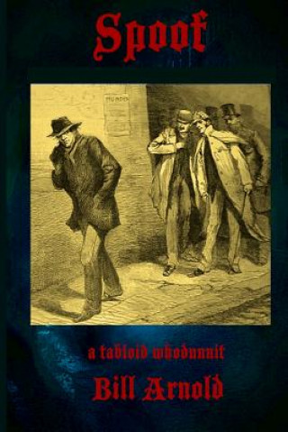 Boek Spoof: a tabloid whodunnit Bill Arnold