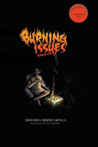 Könyv Burning Issues: Season One MR Ekwunife Chinedu Ortega