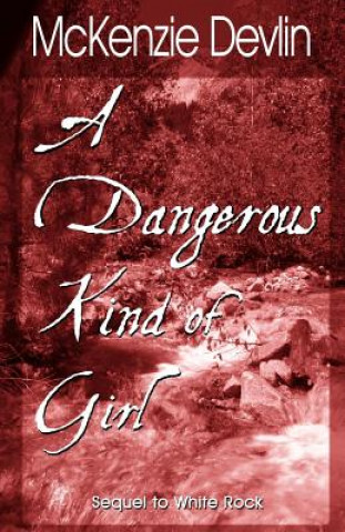 Kniha A Dangerous Kind of Girl McKenzie Devlin