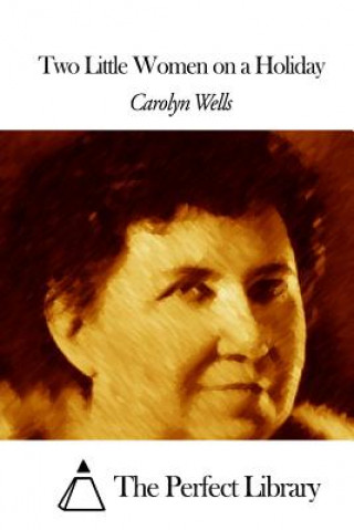 Book Two Little Women on a Holiday Carolyn Wells