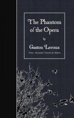 Kniha The Phantom of the Opera Gaston Leroux