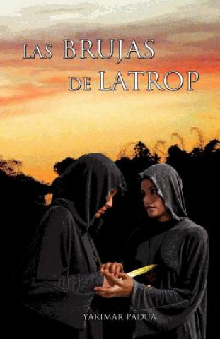 Book Las Brujas de Latrop Yarimar Padua