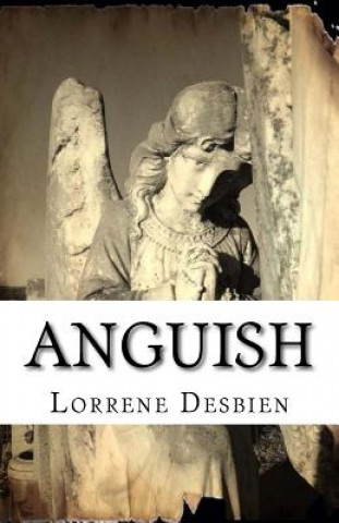 Knjiga Anguish Lorrene Desbien