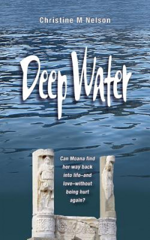 Knjiga Deep Water Christine M Nelson