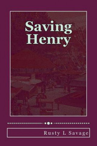 Knjiga Saving Henry Rusty L Savage