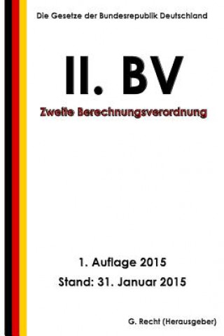Könyv Zweite Berechnungsverordnung - II. BV G Recht