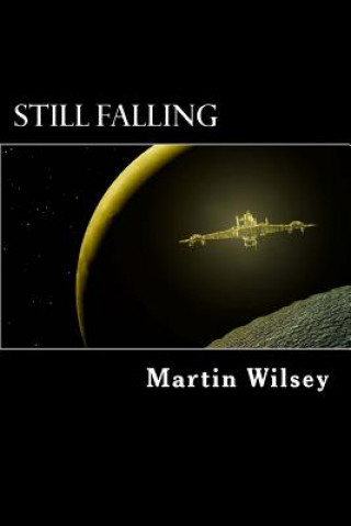 Książka Still Falling: Solstice 31 Saga: Book 1 Martin Wilsey