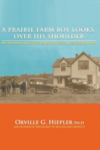 Carte A Prairie Farm Boy Looks Over his Shoulder Orville G Hiepler Ph D