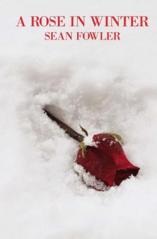 Kniha A Rose in Winter Sean Fowler