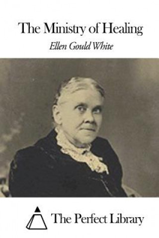 Könyv The Ministry of Healing Ellen Gould White