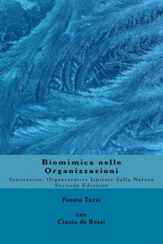Kniha Biomimica nelle Organizzazioni: Innovazioni organizzative ispirate dalla natura Fausto Tazzi