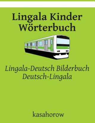 Könyv Lingala Kinder Wörterbuch: Lingala-Deutsch Bilderbuch, Deutsch-Lingala kasahorow
