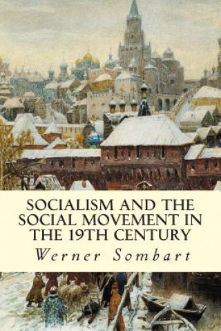 Książka Socialism and the Social Movement in the 19th Century Werner Sombart