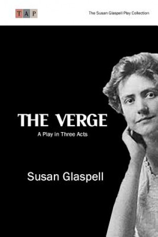 Boek The Verge: A Play in Three Acts Susan Glaspell