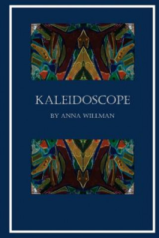 Kniha Kaleidoscope Anna Willman