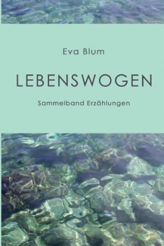 Knjiga Lebenswogen Eva Blum