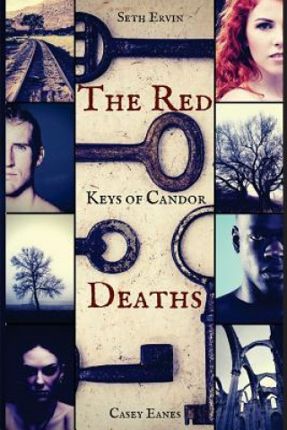 Kniha Keys of Candor: The Red Deaths Casey Eanes