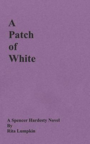 Kniha A Patch of White Rita Lumpkin