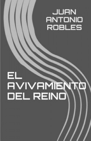 Könyv El Avivamiento del Reino Juan Antonio Robles