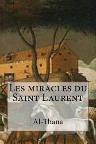 Carte Les miracles du Saint Laurent M Al-Thana