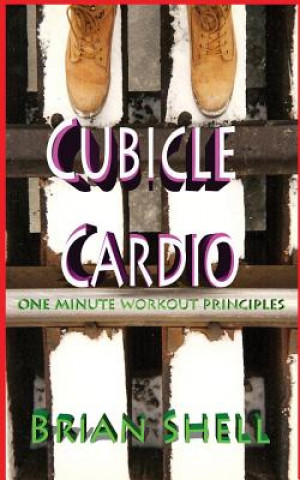 Knjiga Cubicle Cardio Brian Shell