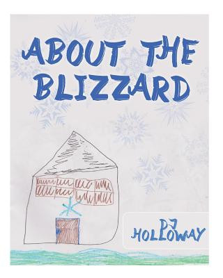 Knjiga About the Blizzard MR D J Holloway Jr