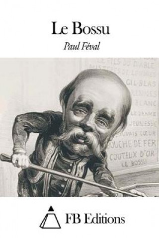 Carte Le Bossu Paul Feval