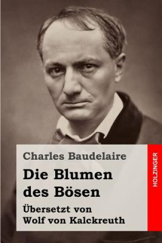 Knjiga Die Blumen des Bösen: (Auswahl) Wolf Von Kalckreuth