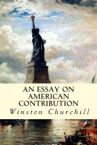Книга An Essay on American Contribution Winston Churchill