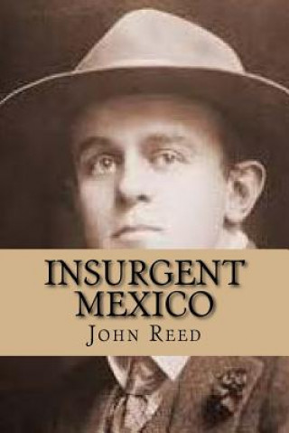Carte Insurgent Mexico MR John Reed