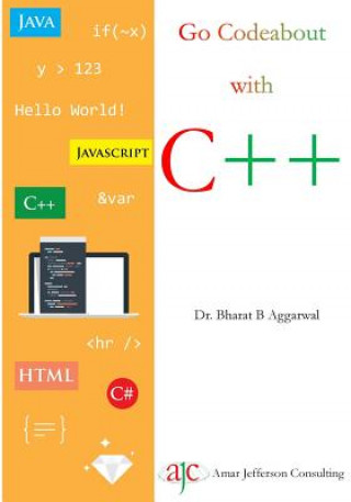 Knjiga Go Codeabout with C++ Dr Bharat B Aggarwal