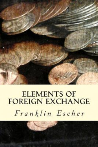 Kniha Elements of Foreign Exchange Franklin Escher