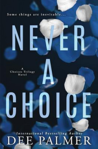 Book Never A Choice Dee Palmer