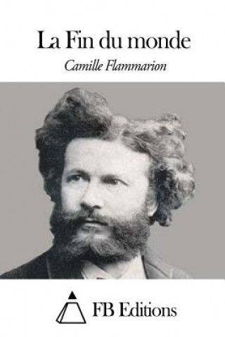 Libro La Fin du monde Camille Flammarion