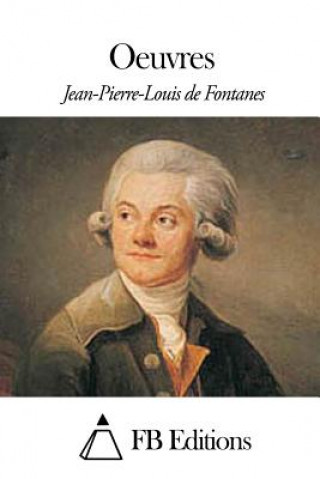 Kniha Oeuvres Jean-Pierre-Louis De Fontanes