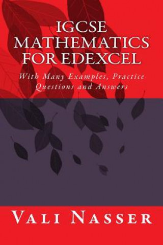 Kniha IGCSE Mathematics for Edexcel: With Many Examples, Practice Questions and Answers Vali Nasser