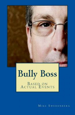 Livre Bully Boss Mike Swedenberg