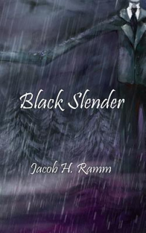 Kniha Black Slender Jacob H Ramm