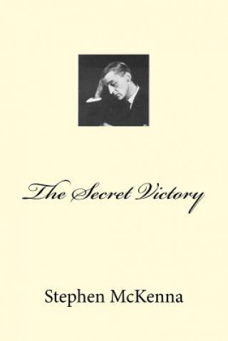 Kniha The Secret Victory MR Stephen McKenna