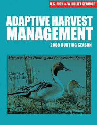 Knjiga Adaptive Harvest Management 2008 Hunting Season U S Fish &amp; Wildlife Service