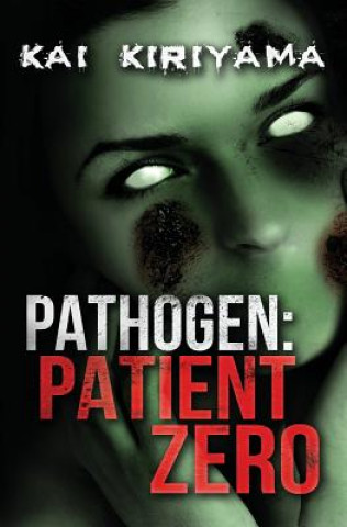 Knjiga Pathogen: Patient Zero Kai Kiriyama