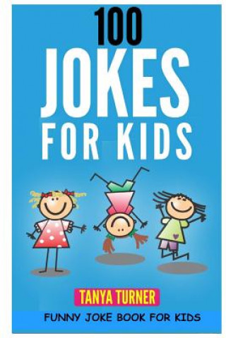 Boek 100 Jokes for Kids: Funny Joke Book for Kids Tanya Turner